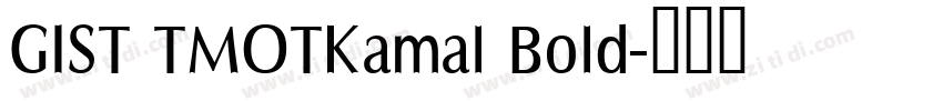 GIST TMOTKamal Bold字体转换